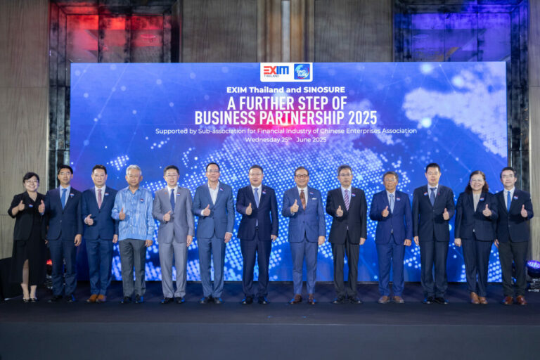 EXIM BANK จับมือ SINOSURE สนับสนุนผู้ประกอบการไทย-จีน ขยายการส่งออกและลงทุนระหว่างประเทศในบริบทโลกใหม่