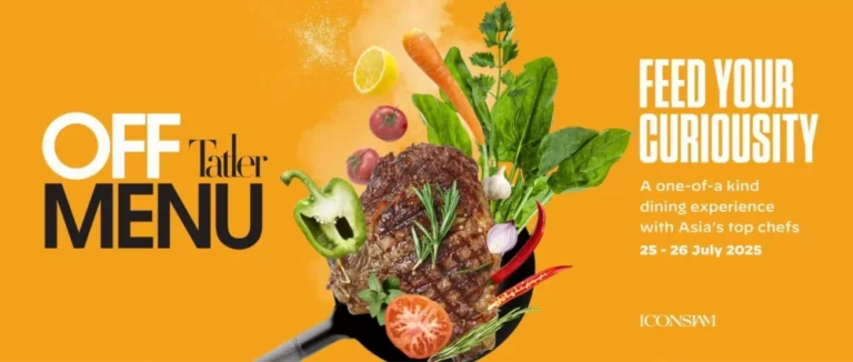 Tatler Off Menu 2025 กลับมาอีกครั้ง ณ ICONSIAM ภายใต้ธีม ‘Green Gastronomy’รวมเชฟ Fine Dining แถวหน้าจากทั่วประเทศ