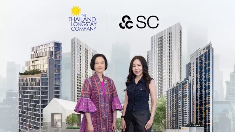 SC จับมือ “Thailand Longstay” ยกระดับไทยสู่ World-Class Living Destination มอบสิทธิ์ซื้อคอนโด รับ Long Stay Visa ตอบโจทย์ Global Citizen